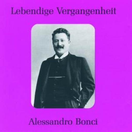 Alessandro Bonci – Lebendige Vergangenheit - Alessandro Bonci