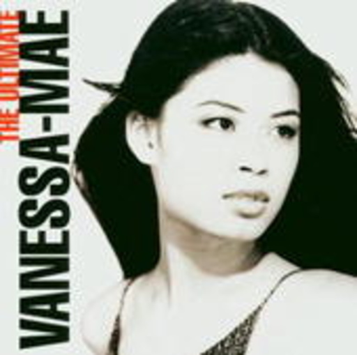 Vanessa-Mae – The Ultimate