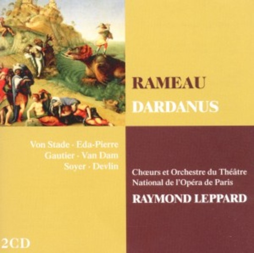 Raymond Leppard – Dardanus (Opera Collection)