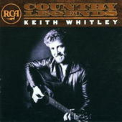 Keith Whitley – RCA Country Legends - Keith Whitley