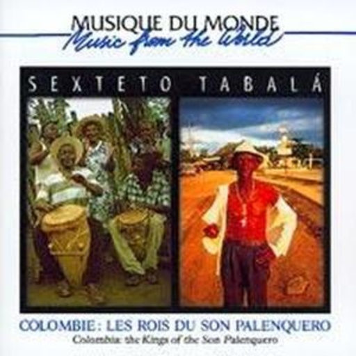 Sexteto Tabala – Columbia: The Kings Of Son Palenquero
