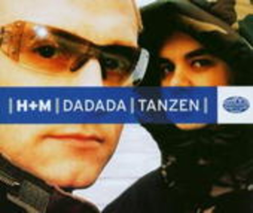 H+M – DaDaDa/Tanzen