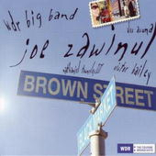 Joe Zawinul & WDR Big Band – Brown Street