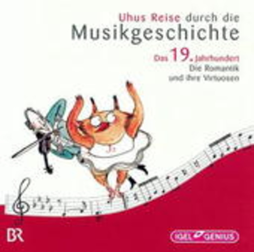 Udo Wachtveitl – Uhus Reise durch die Musikgeschichte: Das 19. Jahrhundert