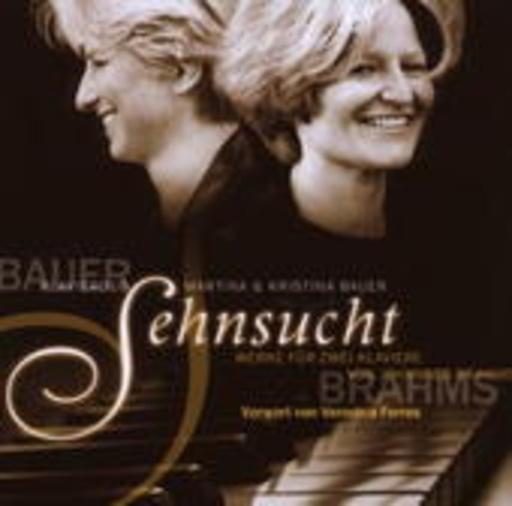 Martina & Kristina Bauer – Sehnsucht - Werke für zwei Klaviere