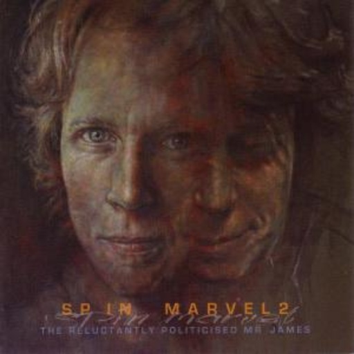Spin Marvel – The Reluctantly Politicised Mr James