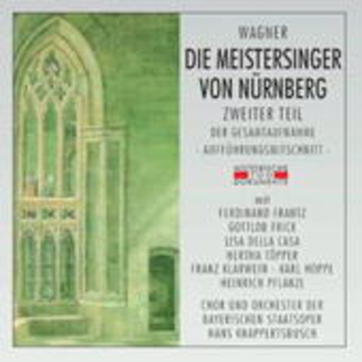 Hans Knappertsbusch – Die Meistersinger von Nürnberg (Teil 2) (GA 1955 aus München)
