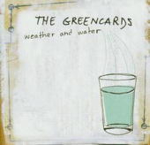 The Greencards – Weather & Water