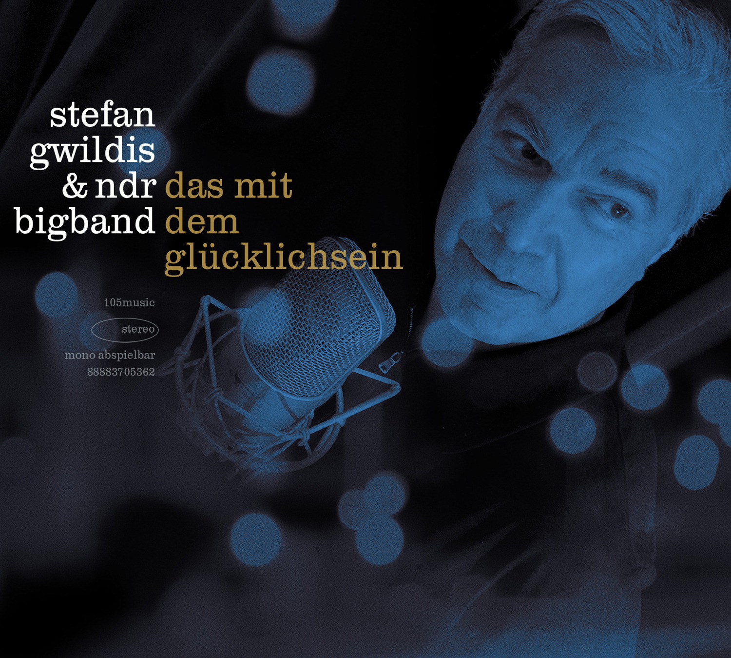 Stefan Gwildis & NDR Bigband – Das mit dem Glücklichsein