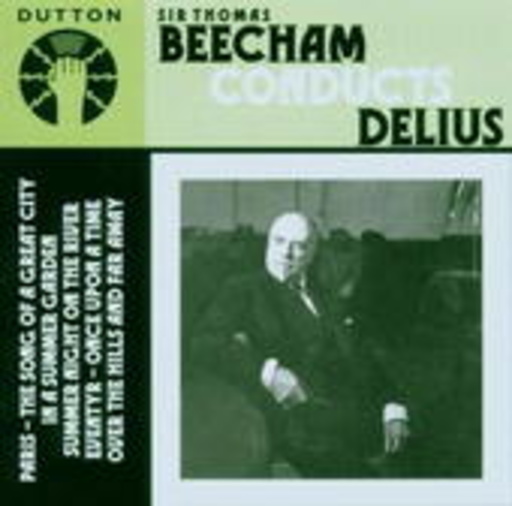 Sir Thomas Beecham/London Philharmonic Orchestra – ... Conducts Delius