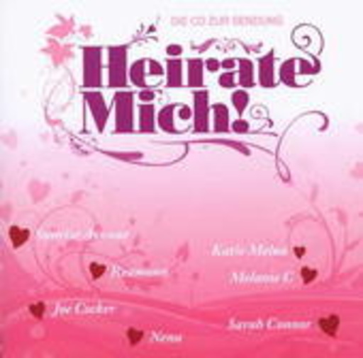 Diverse – Heirate mich - die CD zur Sendung