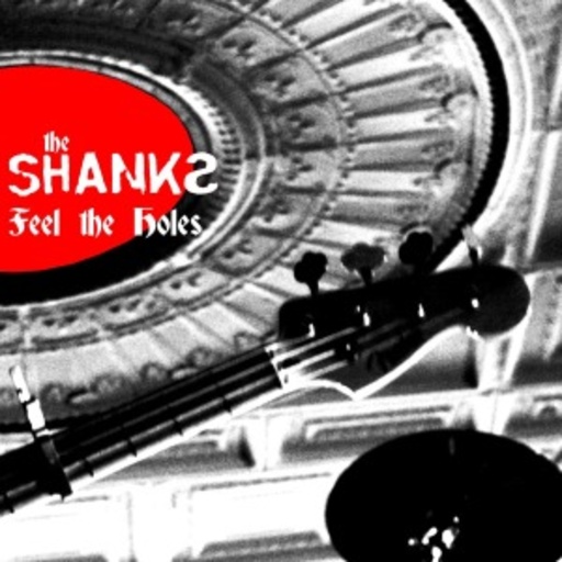 The Shanks – Feel The Holes