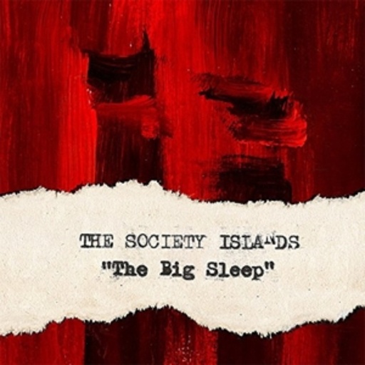 The Society Islands – The Big Sleep