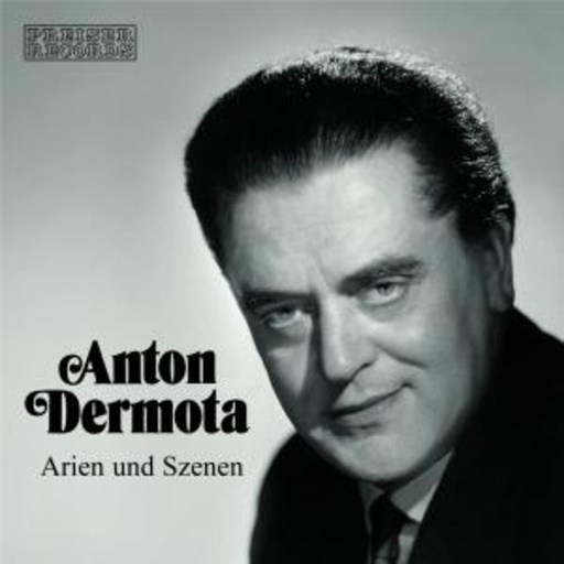Anton Dermota – Arien und Szenen