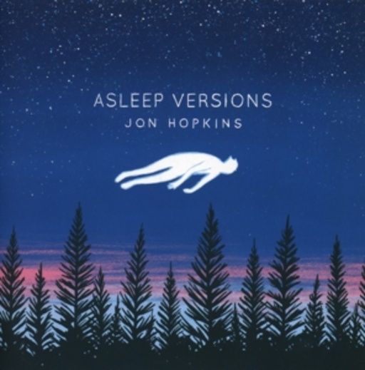 Jon Hopkins – Asleep Versions