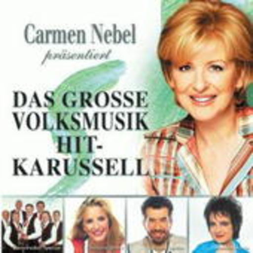 Diverse – Das grosse Volksmusik Hit-Karussell - Carmen Nebel präsentiert