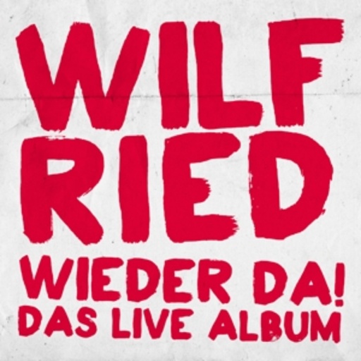 Wilfried – Wieder da! - Das Live Album