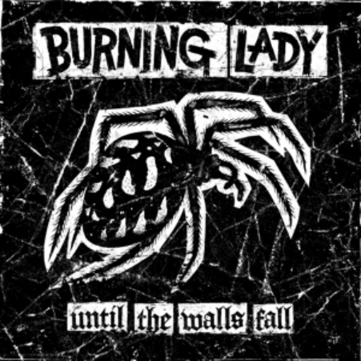 Burning Lady – Until The Walls Fall