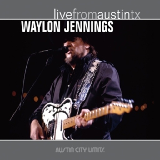 Waylon Jennings – Live From Austin, TX - Austin City Limits