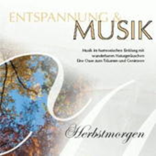 Diverse – Entspannung & Musik: Herbstmorgen