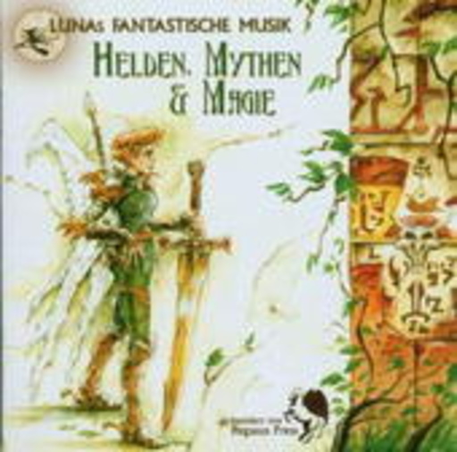 Diverse – Lunas Fantastische Musik Vol. 1: Helden, Mythen und Magie