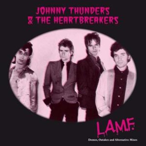 Johnny Thunders & The Heartbreakers – L.A.M.F. Demos, Outtakes