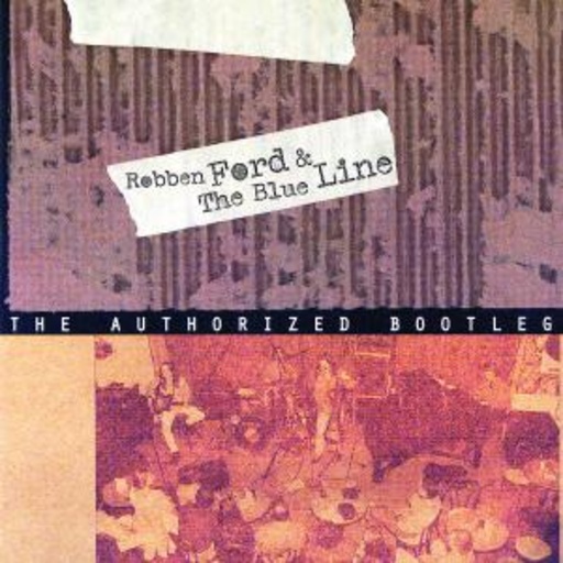 Robben Ford – The Authorized Bootleg