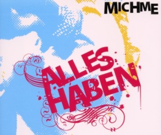Michme – Alles haben