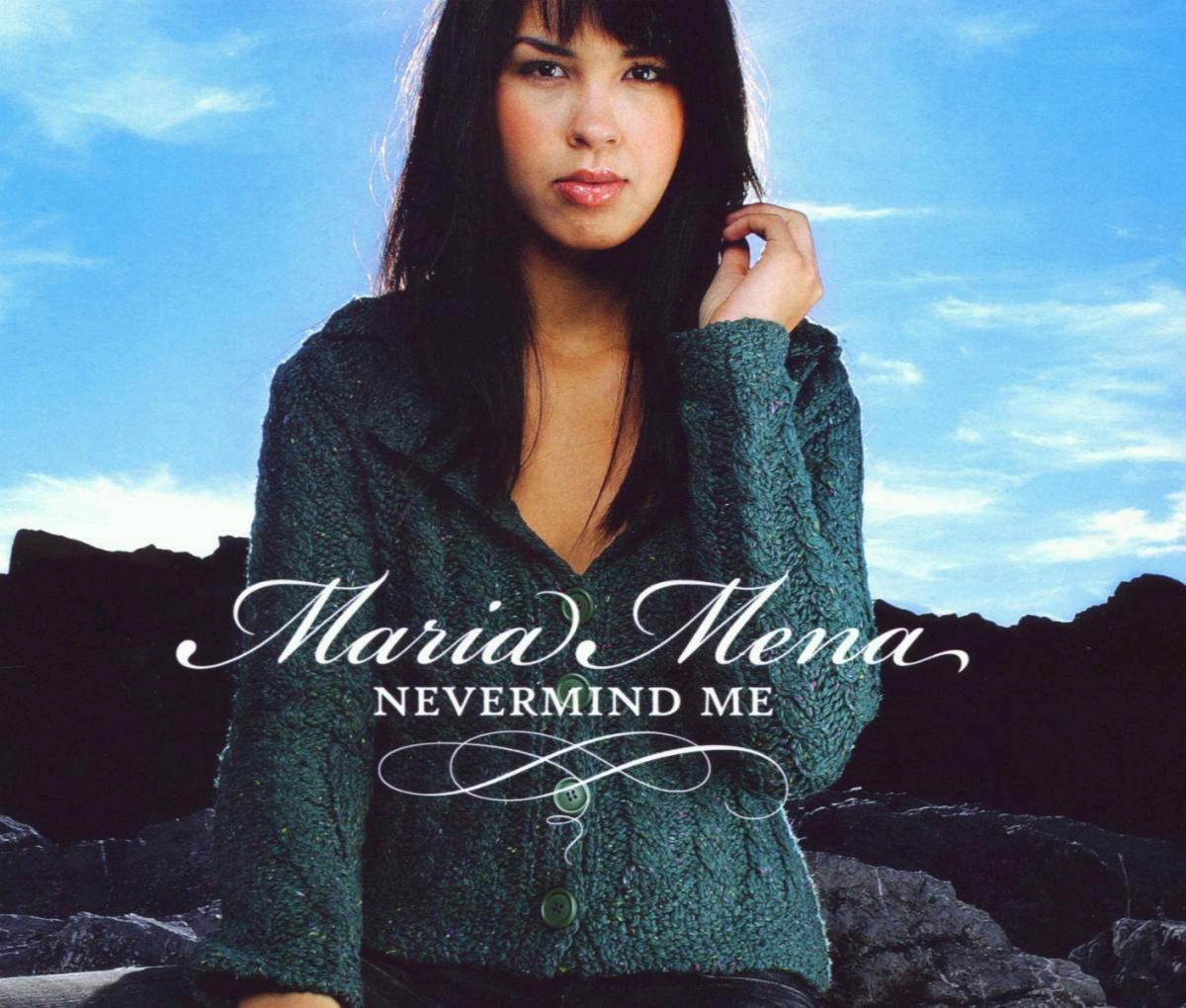Maria Mena – Nevermind Me