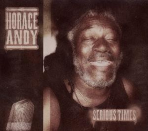 Horace Andy – Serious Times