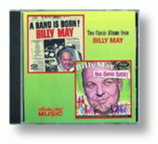 Billy May – A Band Is Born/Big Band Bash