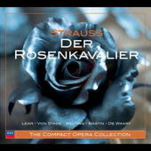 Edo de Waart/Netherlands Philharmonic Orchestra – Der Rosenkavalier (Compact Opera Collection)