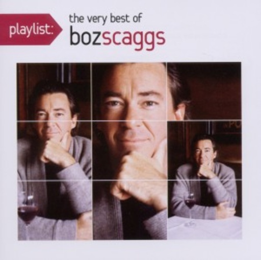 Boz Scaggs – Playlist - The Very Best Of Boz Scaggs