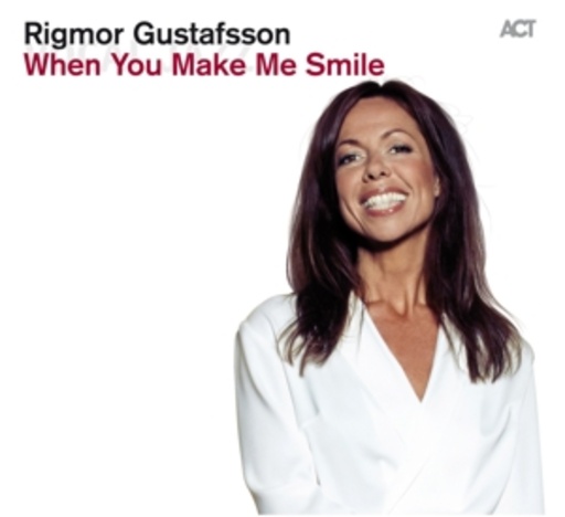 Rigmor Gustafsson – When You Make Me Smile