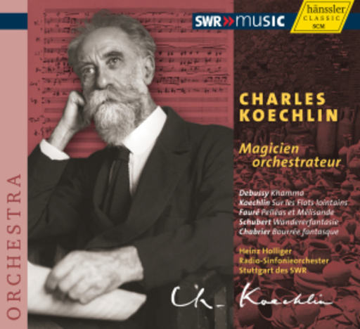 Heinz Holliger/Charles Koechlin – Magicien Orchestrateur