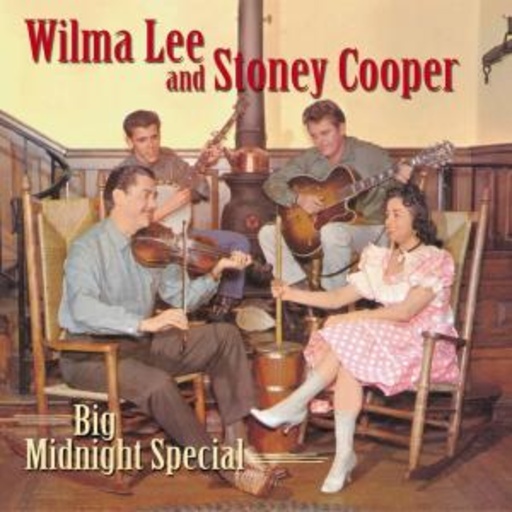 Wilma Lee & Stoney Cooper – Big Midnight Special