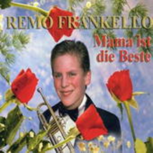 Remo Frankello – Mama ist die Beste
