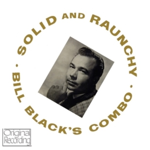 Bill Balck's Combo – Solid & Raunchy