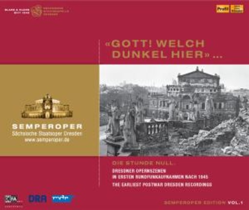 Diverse – Semperoper Edition Vol. 1 - Gott, welch Dunkel hier/Die Stunde Null