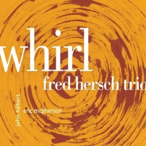 Fred Hersch Trio – Whirl