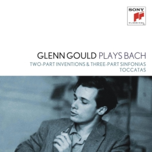 Glenn Gould – Glenn Gould Plays Bach - Two Part Inventions & Three Part Sinfonias