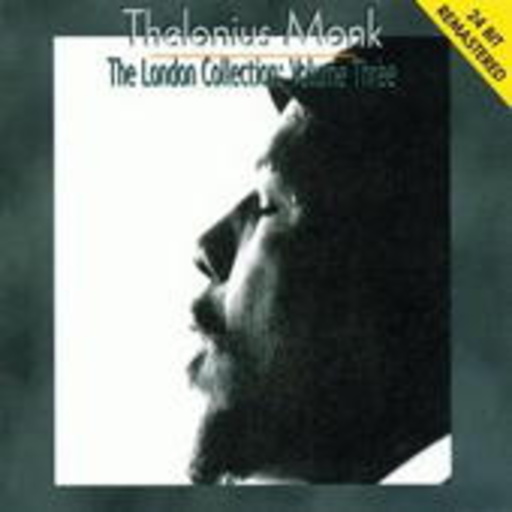 Thelonius Monk – The London Collection: Volume Three