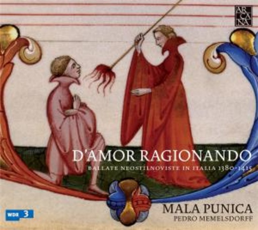 D’Amor Ragionando – Ballate Neostilnoviste In Italia 1380-1415