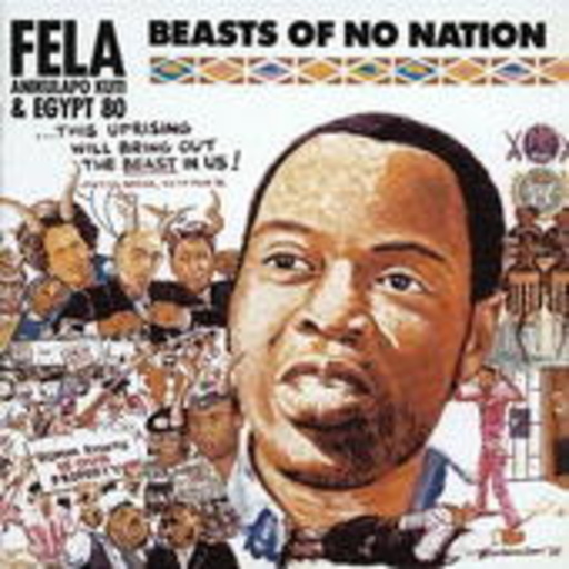 Fela Kuti – Beasts Of No Nation/O.D.O.O.