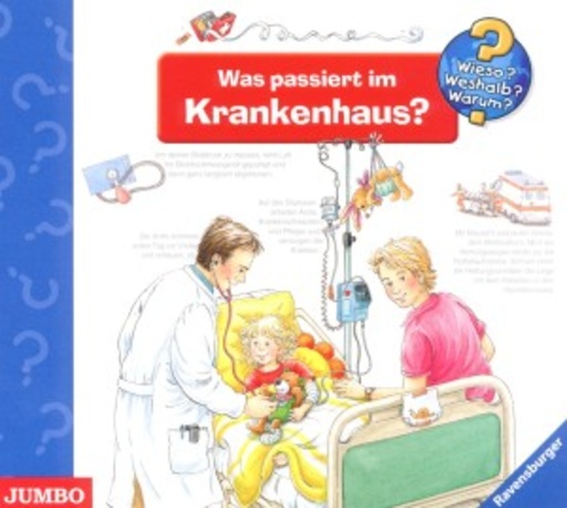 Diverse – Wieso?Weshalb?Warum? - Was passiert im Krankenhaus
