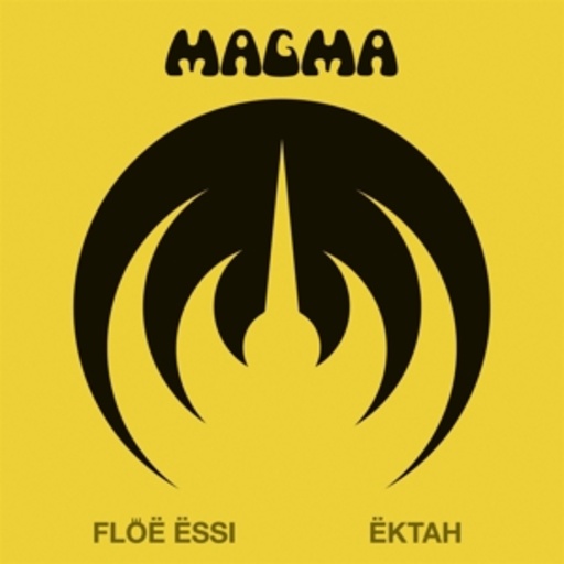 Magma – Flöë Ëssi/Ëktah