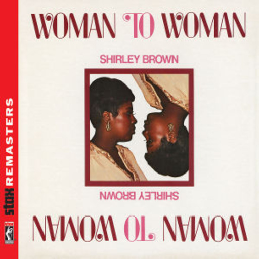 Shirley Brown – Woman To Woman (Stax Remasters)