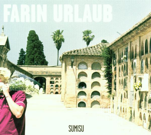Farin Urlaub – Sumisu
