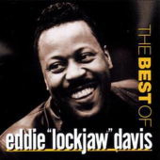 Eddie "Lockjaw" Davis – The Best Of