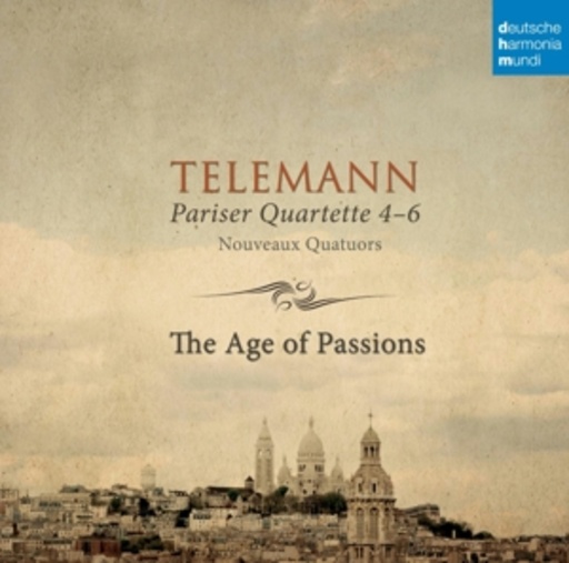 The Age Of Passions – Pariser Quartette 4-6